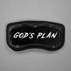 a black and white sign that says god's plan on the side of a wall