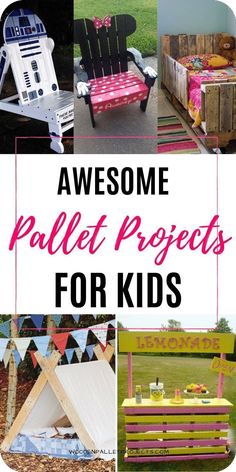 some wooden pallet projects for kids with text overlay that reads awesome pallet projects for kids