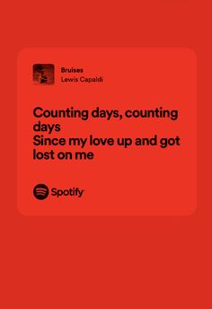 a red background with the words counting days, counting days since my love up and got lost on me