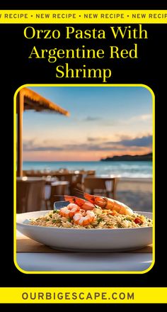 a plate of food with shrimp and rice on the table in front of an ocean view