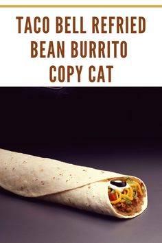 taco bell refried bean burrito copy cat