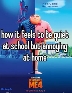 a cartoon character with the words how it feels to be quiet at school but annoying at home