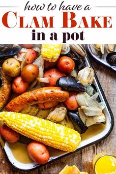 corn on the cob, potatoes and carrots with text overlay how to have a clam bake in a pot