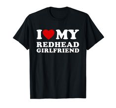 PRICES MAY VARY. Show off your Passion with this 'I Love My Redhead Girlfriend'! Perfect for Valentine's Day or anniversaries, this shirt is a fun way to express your feelings. Whether you're hanging out with your BFF, or enjoying a romantic date. this shirt is sure to make a statement. The cute text, combined with a hint of hipster aesthetic, makes it a unique piece in your wardrobe. And it's not just for Valentine's Day, it's a perfect choice for birthdays, Christmas, and even just because. Li Redhead Girlfriend, Hipster Aesthetic, My Gf, Romantic Dates, Cute Texts, Trending Tshirts, Branded T Shirts, Top Styles, Fashion Branding