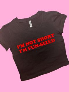 I'm Not Short I'm Fun-Sized SNUG FIT Crop Top | Crop Top | Graphic Top | Gift For Her Y2K crop top | Gift for friend | Baby Tee | Funny Tee Comfy Top to Lounge in! Actual item may be lighter/darker than pictured. M A T E R I A L S - SNUG FIT - 100% RING SPUN COTTON - Shoulder Taping S I Z I N G - Size chart is available on our listing photos. S H I P P I N G  &  P R O D U C T I O N  T I M E - Production Time is 2-3 Business Days. (May be delayed during the Holiday Season) - Shipping Time is 2-5 Custom Crop Top, Bebe T Shirt, Glitter Rosa, Y2k Crop Top, Cute Crop Top