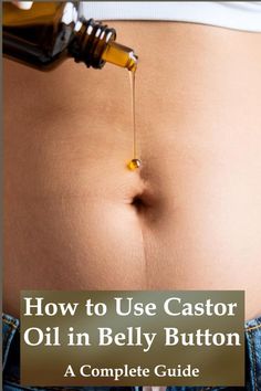 Healthy Hair Secrets Best Way To Use Castor Oil, Castor Oil In The Belly Button, Castor Oil On Belly Button, Belly Button Oils Chart, Ginger Oil In Belly Button, Caster Oil In Belly Button Benefits, Castor Oil Uses Stomach, Castor Oil Wrap Benefits, Castor Oil In Navel