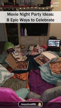 a pile of pizza sitting on top of a bed in front of a tv with the words movie night party ideas 8 epic ways to celebrate