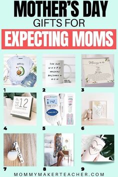 mother's day gifts for expecting moms with the text overlaying them