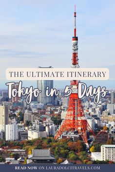 the eiffel tower in paris with text overlay that reads, the ultimate itinerary tokyo in 5 days