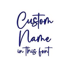 the words custom name in this font