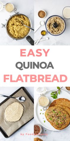 an easy quinoa flatbread recipe is shown in this collage with text overlay