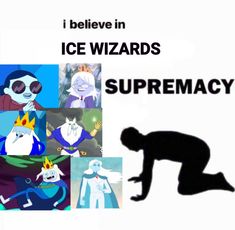 i believe in ice wizards are superimposed