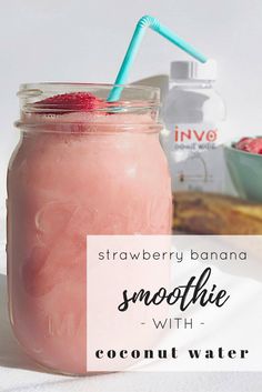 strawberry banana smoothie with coconut water in a mason jar