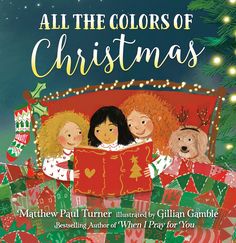 All Christmas colors? Aren't there only red and green?  Well, we shall not forget white and gold. Maybe even blue. There are actually more than 60 different colors in various shades presented and explained. Christmas spirit is contagious. Here is your chance to understand why. Best Christmas Books, Christmas Picture Books, Christmas Books For Kids, God Made You, Birth Of Jesus, Children's Picture Books, Holiday Books, Christmas Books, I Pray