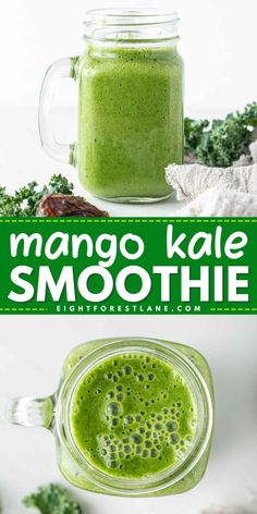 a green smoothie in a mason jar with the words mango kale smoothie