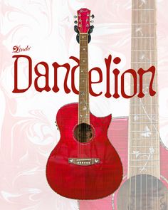 a red guitar with the words dandelion on it