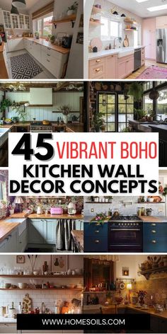 the top five kitchen wall decor designs in different styles and colors, with text overlay that reads 45 vibrant boho kitchen wall decor concepts