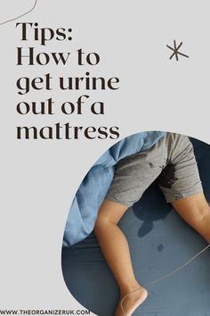 an advertisement for mattresses with a child's legs laying on the bed and text that reads tips how to get urine out of a mattress