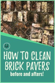 how to clean brick paverss before and after