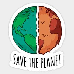 save the planet sticker that says save the planet with an image of a half eaten earth