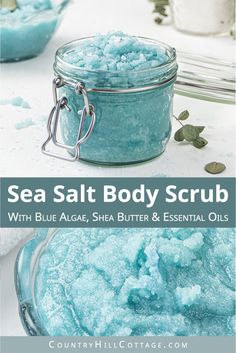 blue algae, shea butter and essential oils in a jar with text overlay that reads sea salt body scrub with blue algae, shea butter & essential oils