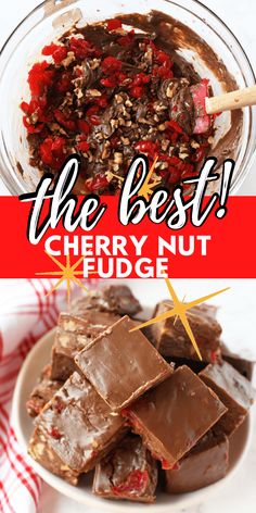 the best cherry nut fudge recipe is made with chocolate, cherries and nuts