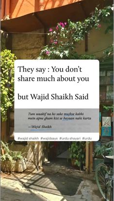 a sign that says they say you don't share much about you but wajid shaikh said