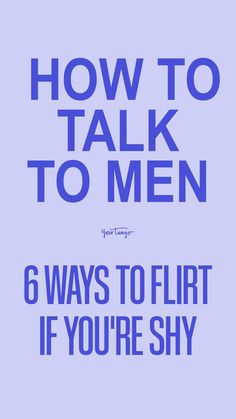 Making the first move is always hard, but more so if you are someone who is shy and prefers the other person to take the initiative. If you've ever wondered how to approach a guy you like, here are some subtle ways you can flirt with a guy — even if you are really shy. How To Fizz Up A Guy, Getting His Attention, How To Attract The Right Man, Things That Attract Guys, How To Grab A Guys Attention, How To Catch His Attention, How To Talk To A Guy In Person, How To Know A Guy Loves You, How To Attract A Guy In School