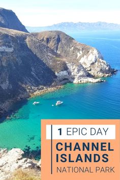 the blue water and cliffs at channel islands national park with text overlay that reads 1 epic day channel islands