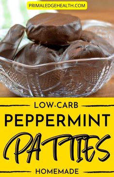 low carb peppermin patties in a glass bowl with the title below it