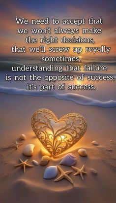 a heart on the sand with shells and starfishs around it, saying we need to accept that we won't always make the right selections that we screw up royalty