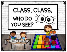 a poster with children sitting at a table in front of a chalkboard that says class, class who do you see?