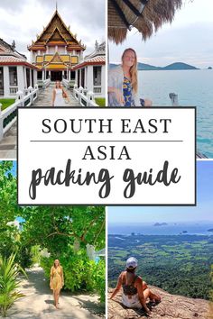 the south east asia packing guide with pictures of people and buildings in different locations around it