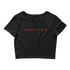 See You In Hell! * 52% combed ring-spun cotton, 48% polyester * Fabric weight: 3.6 oz/yd² (122 g/m²) * 40 singles * Slim fit * Side-seamed construction Please look at size chart before purchasing for best fit/size. As a print-on-demand shop, we don't offer returns or exchanges. If you have any issues with your order, please reach out to us and we'll be happy to help you out. Cute Baby Tees, I Miss My Cat, Miss My Dog, Cat Baby, Honky Tonk, Baby Tees, Slim Fit Shirt, Baby Tee, Crop Tee