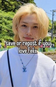 a girl with blonde hair standing in front of the camera and text saying save or repost if you love felix