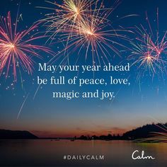 fireworks with the words may your year ahead be full of peace, love, magic and joy