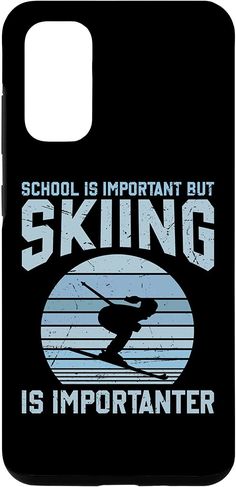 Galaxy S20 School Is Important But Skiing Is Importanter Funny Case