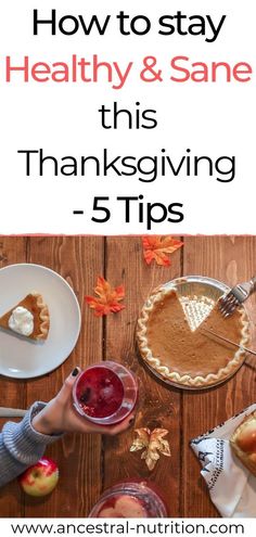 people eating thanksgiving pies with the text how to stay healthy and sane this thanksgiving 5 tips