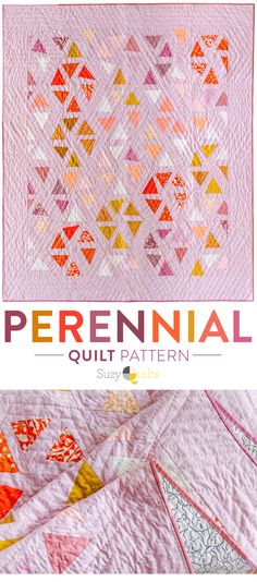 an image of a pink quilt with triangles on it and the words, perennial quilt pattern