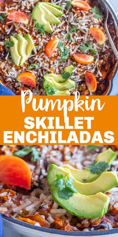 pumpkin skillet enchiladas with rice and avocado