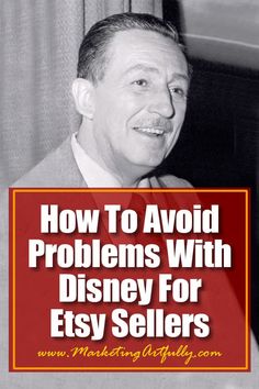 a black and white photo with the words how to avoid problems with disney for easy sellers