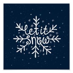 a snowflake with the words let it snow written in white on a blue background