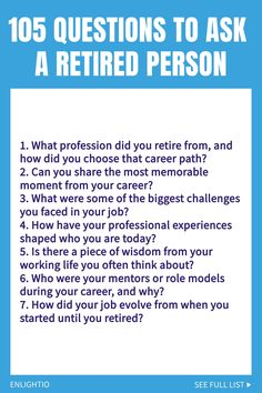 Explore 105 thought-provoking questions to ask a retired person and deepen your conversations. Whether it's about their past experiences, life lessons, or plans for the future, these questions will surely spark engaging discussions and create lasting memories. Ask away and get ready to learn from the wisdom of those who have lived a fulfilled life! Plans For The Future, Fulfilled Life, Future Perfect, Alternative Health, Do You Believe, The Wisdom
