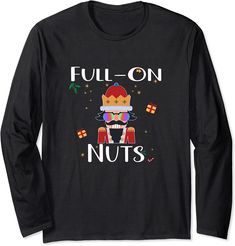 Full On Nuts Son Of A Nutcracker Squad Christmas Long Sleeve Deez Nuts Nutcracker Shirt, Son Of A Nutcracker, Goat Gifts, Goats Funny, Goat Lover, Cute Goats, How Its Going, Meme Design, Baby Goats