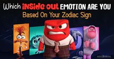 an animated character with the caption which inside out emotion are you based on your zodiac sign