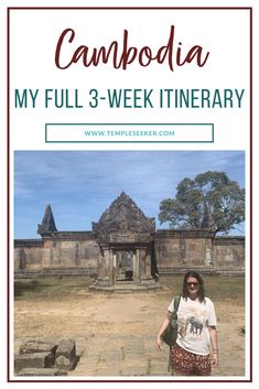 a woman standing in front of an ancient building with text overlay that reads, my full 3 - week itinerary