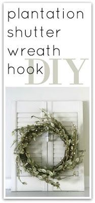 the front cover of a book with a wreath hanging from it's door and text that reads plantation shutter wreath hook