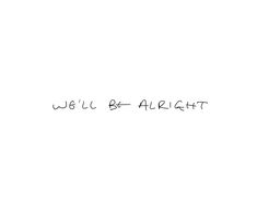 a black and white photo with the words'b u b r alright'written in cursive writing