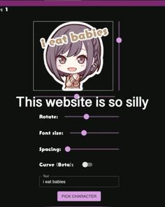 an anime character's profile on the webpage, with text that reads i love babies this website is so silly