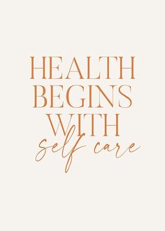 the words health begins with self care are shown in orange and black on a white background